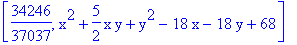 [34246/37037, x^2+5/2*x*y+y^2-18*x-18*y+68]